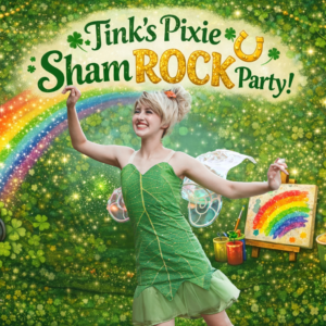 Tink's Pixie ShamROCK Party!
